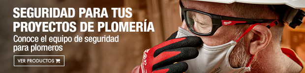 Seguridad para tus proyectos de plomería - Conoce el equipo de seguridad para plomeros