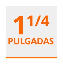 1 1/4 pulgadas